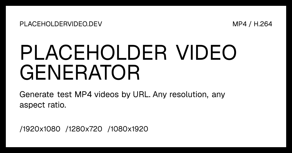 Placeholder Video Generator - Free MP4 Test Videos via URL